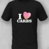 I Luv Carbs T-Shirt Unisex | 180 GSM Cotton Crew Neck