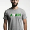 Again T-Shirt Unisex | 180 GSM Pure Cotton Crew Neck