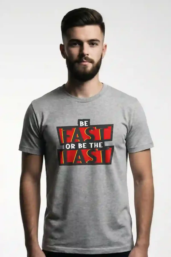 Be Fast or Last Unisex T-Shirt | 180 GSM Premium Cotton Tee