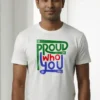 019-PWY_Pramod White Proud Who You Are Unisex T-Shirt | 100% Premium Cotton