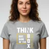 Think Outside the Box T-Shirt