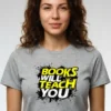 026-BWT_Jane Grey Template Books will Teach You T-Shirt