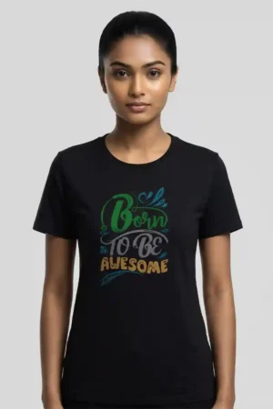 Born to be Awesome T-Shirt