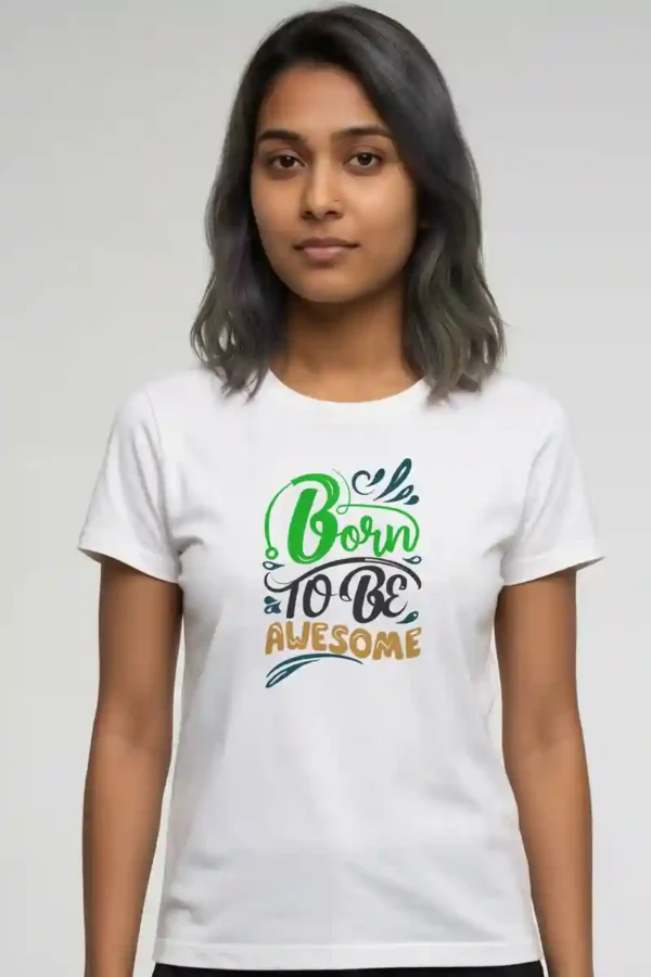 027-BTA_Shamitha White Born to be Awesome T-Shirt |180 GSM Premium Cotton Tee