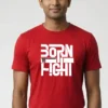 Born to Fight Unisex T-Shirt | 100% Premium Cotton