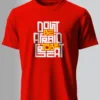 Don’t Be Afraid to Be Great T-Shirt Unisex | 180 GSM Cotton Crew Neck