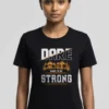 Dare To Be Strong T-Shirt