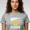 Dare To Be Strong T-Shirt
