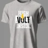 High Volt Inside T-Shirt Unisex |  100% Pure Cotton