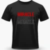 Miracle T-Shirt Unisex |  100% Pure Cotton