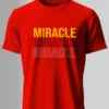Miracle T-Shirt Unisex |  100% Pure Cotton