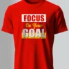 Focus on Your Goal T-Shirt Unisex |  100% Pure Cotton