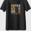 Never Look Back Oversized T-Shirt Unisex |  100% Pure Cotton