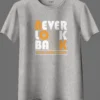 Never Look Back Oversized T-Shirt Unisex |  100% Pure Cotton