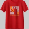 Never Look Back Oversized T-Shirt Unisex |  100% Pure Cotton