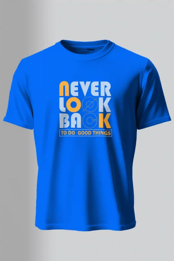 Never Look Back T-Shirt Unisex |  100% Pure Cotton