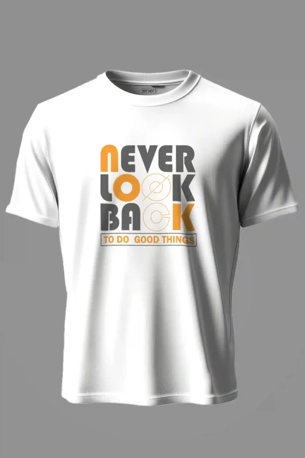 Never Look Back T-Shirt Unisex |  100% Pure Cotton