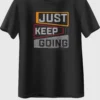 Just Keep Going Oversized T-Shirt Unisex |  100% Pure Cotton