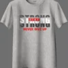 Stay Strong Oversized T-Shirt Unisex |  100% Pure Cotton
