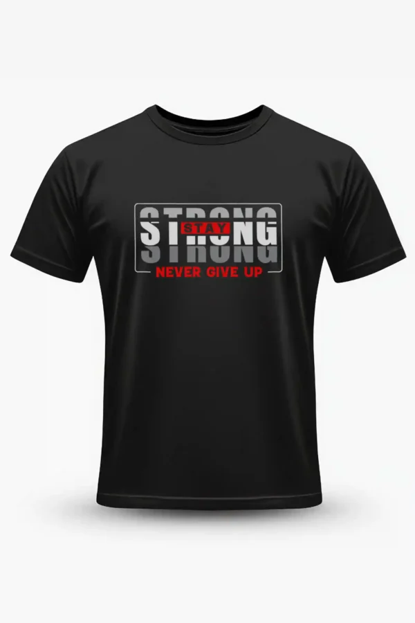 Stay Strong T-Shirt Unisex |  100% Pure Cotton