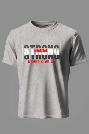 Stay Strong T-Shirt Unisex |  100% Pure Cotton