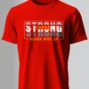 Stay Strong T-Shirt Unisex |  100% Pure Cotton