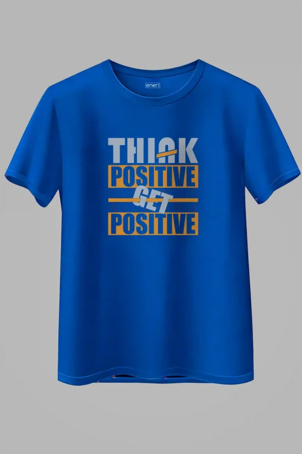 Think Positive Get Positive Oversized T-Shirt Unisex |  100% Pure Cotton