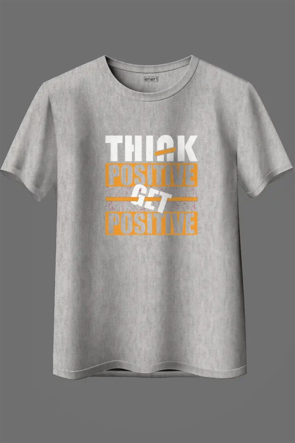 Think Positive Get Positive Oversized T-Shirt Unisex |  100% Pure Cotton