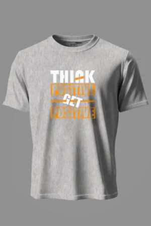 Think Positive Get Positive T-Shirt Unisex |  100% Pure Cotton