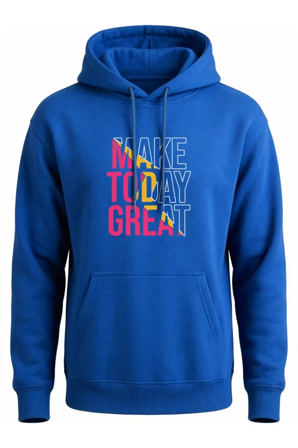 Hoodie Blue Make Today Great Hoodie Unisex | 320 GSM Fleece Winter Wear