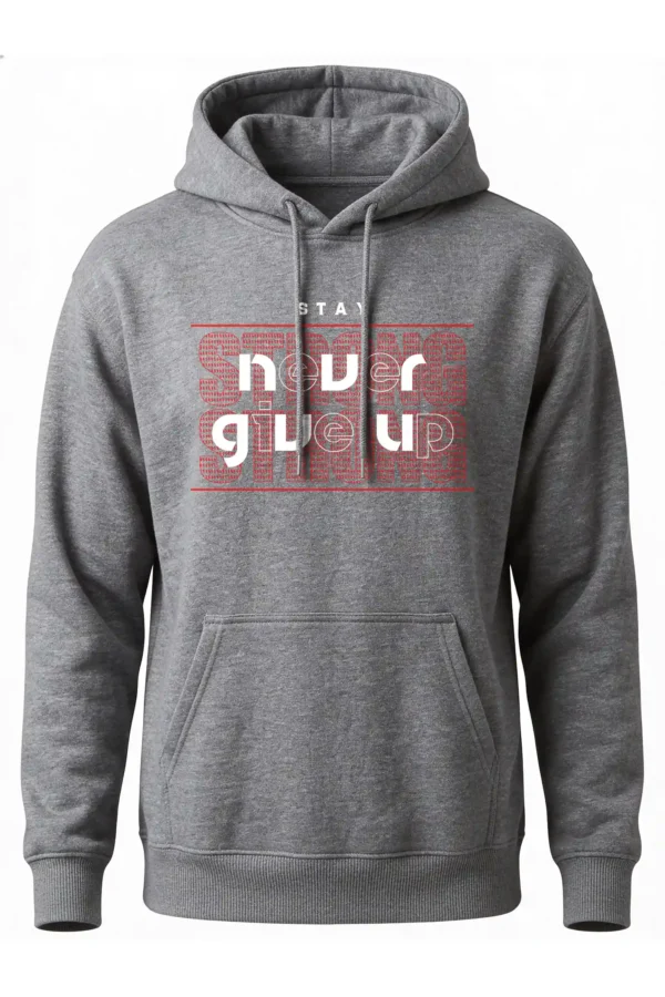 Stay Never Give Up Hoodie Unisex | 320 GSM Fleece Winter Wear