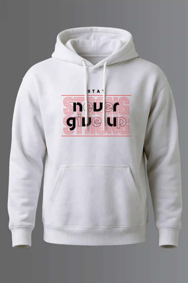 Stay Never Give Up Hoodie Unisex | 320 GSM Fleece Winter Wear
