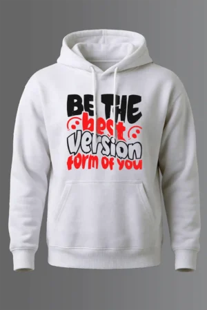 Be the Best Version Hoodie Unisex | 320 GSM Fleece Winter Wear