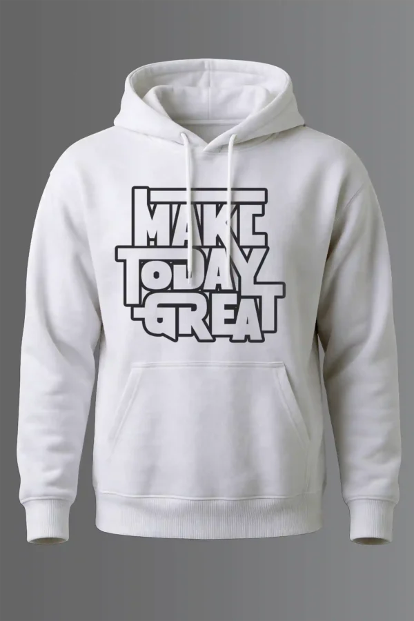 Hoodie white Make Today Great Hoodie Unisex | 320 GSM Fleece Winter Wear