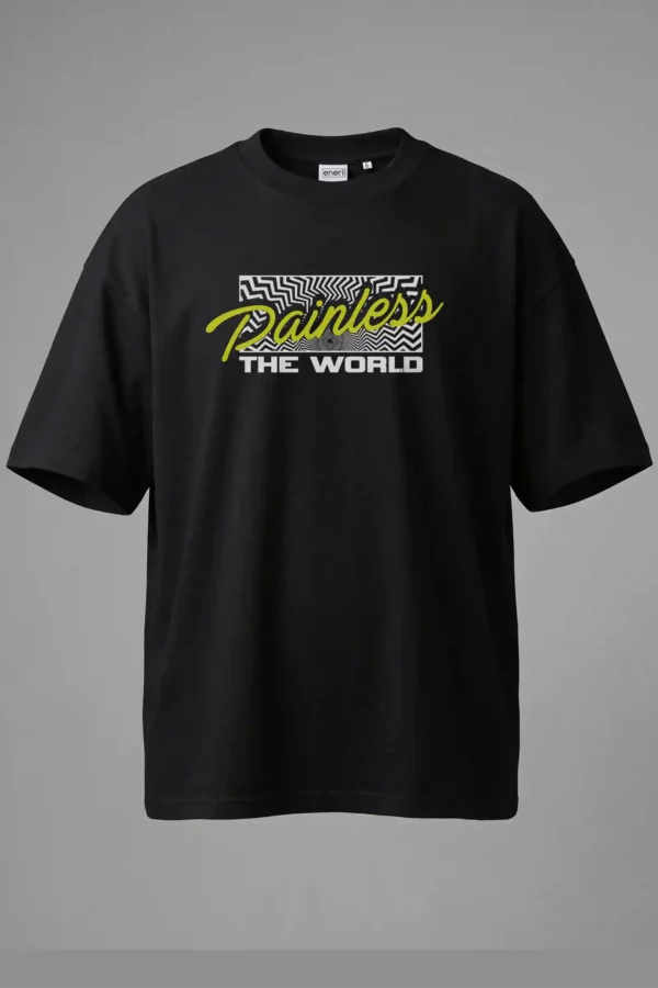 Over Size Black Painless the World Oversized T-Shirt Unisex | 100% Pure Cotton