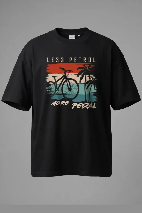 Less Petrol More Pedal Oversized T-Shirt Unisex |  100% Pure Cotton
