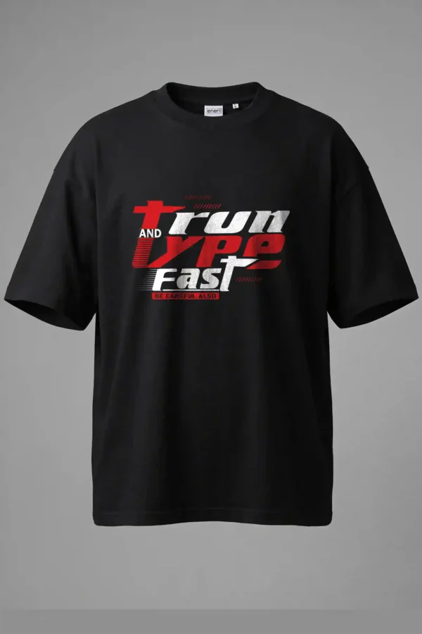 Run and Type Fast Oversized T-Shirt Unisex |  100% Pure Cotton