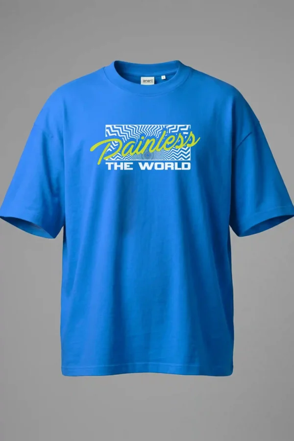 Over Size Blue Painless the World Oversized T-Shirt Unisex | 100% Pure Cotton