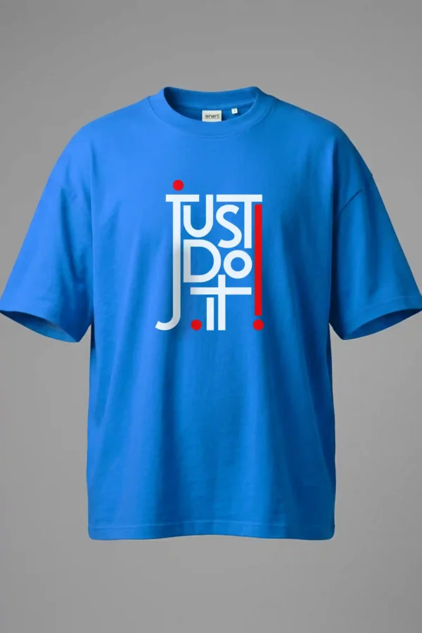 Just Do It Oversized T-Shirt Unisex |  100% Pure Cotton