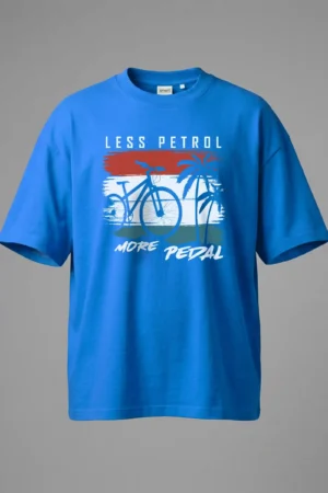 Over Size Blue Less Petrol More Pedal Oversized T-Shirt Unisex | 100% Pure Cotton