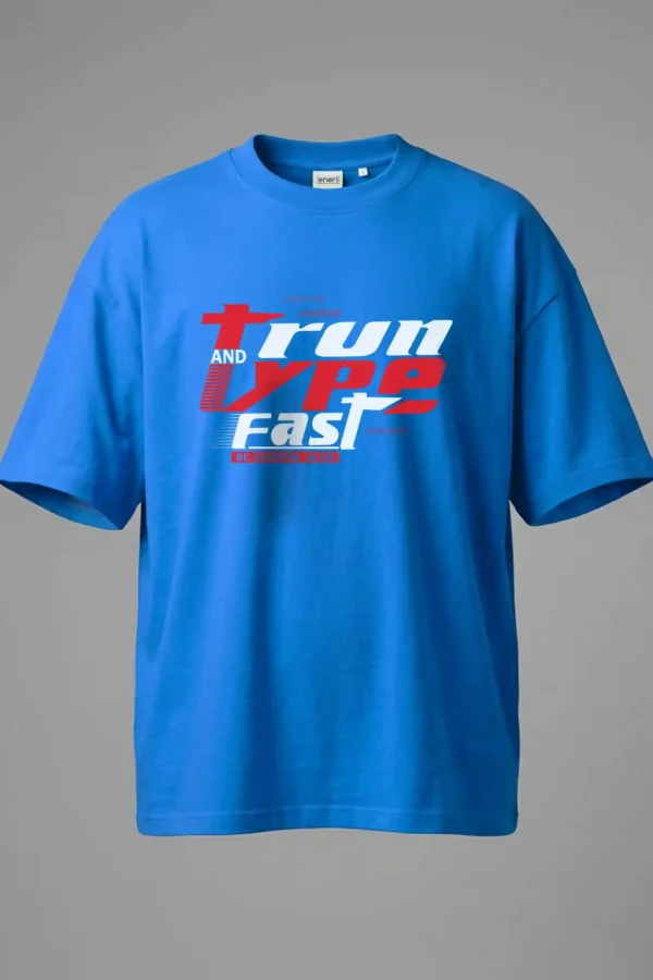 Run and Type Fast Oversized T-Shirt Unisex |  100% Pure Cotton