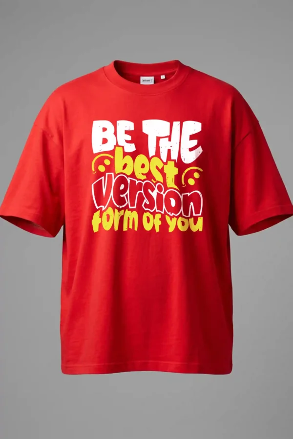 Be the Best Version Oversized T-Shirt Unisex |  100% Pure Cotton