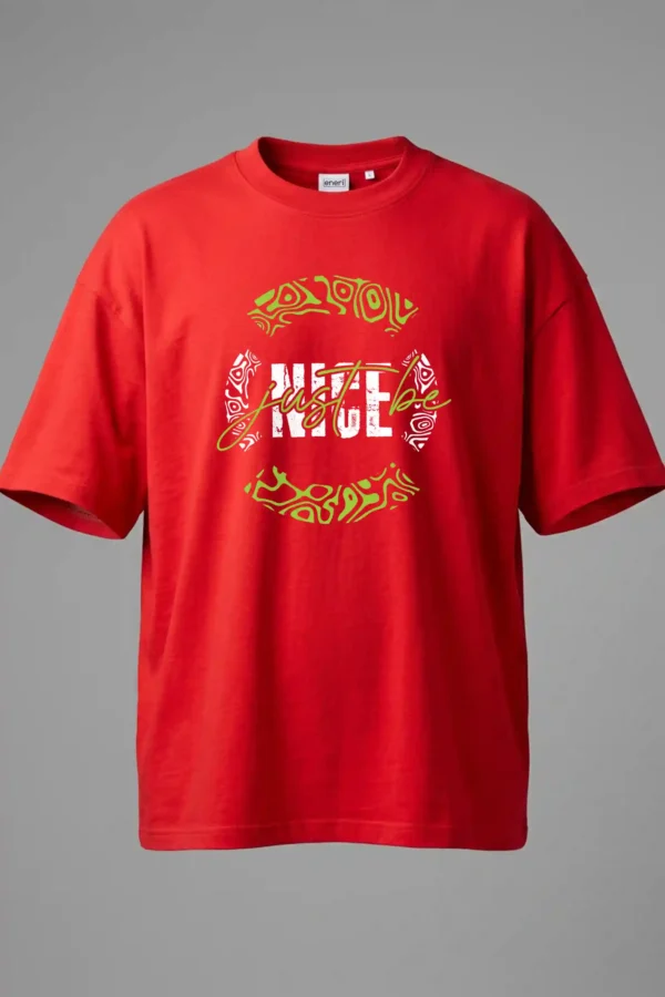 Just Be Nice Oversized T-Shirt Unisex |  100% Pure Cotton