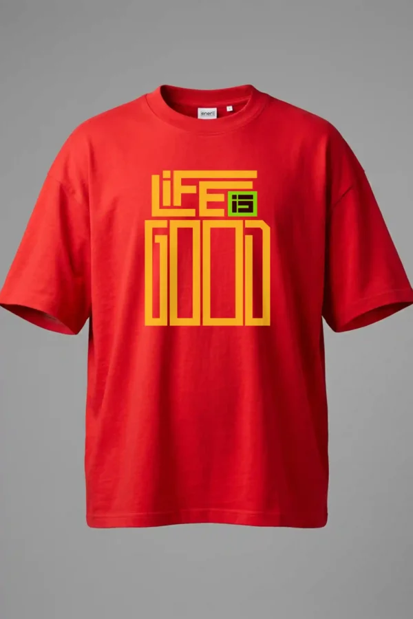 Over Size RED Life is Good Oversized T-Shirt Unisex | 100% Pure Cotton