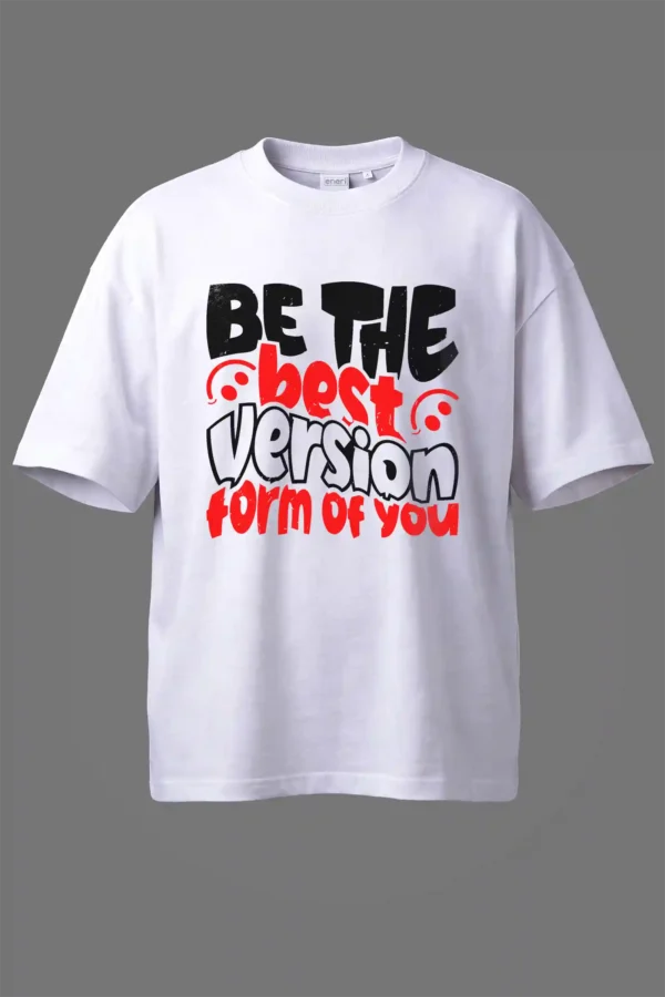 Be the Best Version Oversized T-Shirt Unisex |  100% Pure Cotton