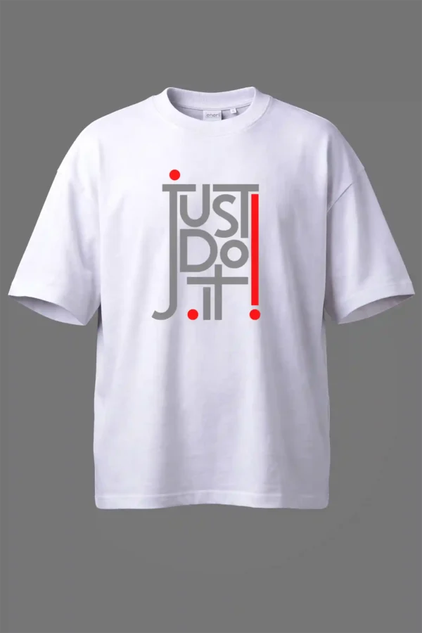 Just Do It Oversized T-Shirt Unisex |  100% Pure Cotton