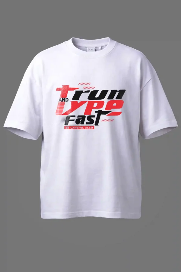 Run and Type Fast Oversized T-Shirt Unisex |  100% Pure Cotton