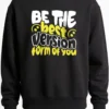 Be the Best Version Sweatshirt Unisex | 300 GSM Premium Winter