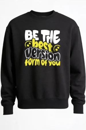 Sweatshirt Black Be the Best Version Sweatshirt Unisex | 300 GSM Premium Winter