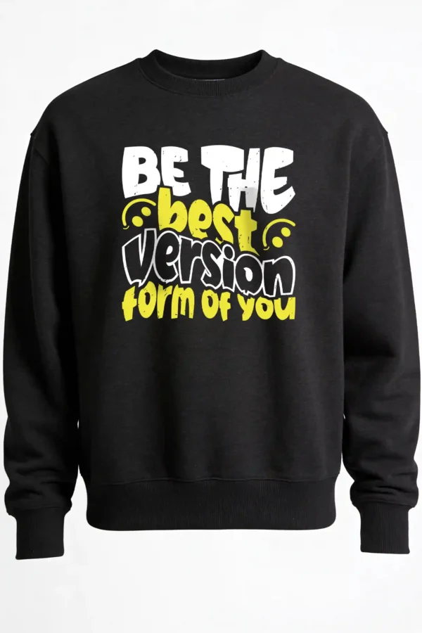 Be the Best Version Sweatshirt Unisex | 300 GSM Premium Winter